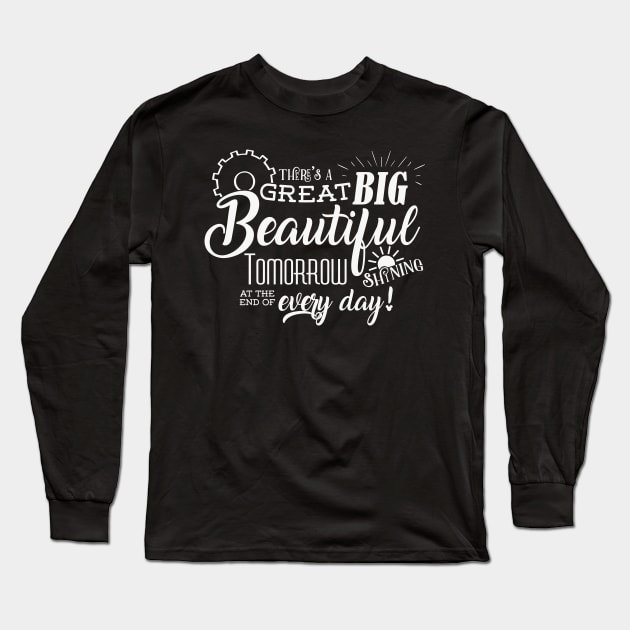 Carousel of Progress - There's a great big beautiful tomorrow Long Sleeve T-Shirt by KellyDesignCompany